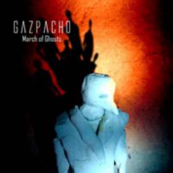Gazpacho : March of Ghosts